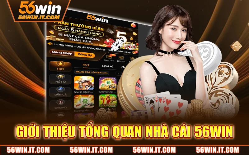 56WIN ⭐️ Trang Chủ Đăng Ký 56WIN.COM Tặng Ngay +156K 19 Giới thiệu đôi điều về thương hiệu cá cược 56WIN